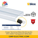 Cover Terminal Blok BLOX Acrilic F/FJ 40W Transparent BNC330
