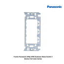 Frame Panasonic WNJ-3700 Dudukan Mata Outlet 3 Device Full Color Series