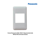 Frame Panasonic WZJ-1781 F/ Stop kontak Arde White PVC Full Color Series
