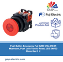 Push Button Emergency Fuji AR30 VOL-01E3R Mushroom, Push Lock-Turn to Reset, LED 24VDC 30mm Red 1 N