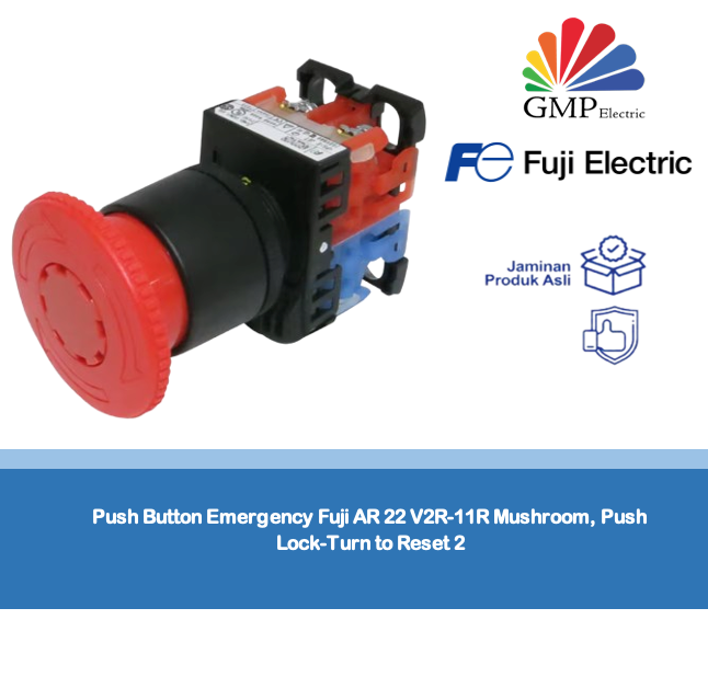 Push Button Emergency Fuji AR 22 V2R-11R Mushroom, Push Lock-Turn to Reset 22 mm Red 1 NC 1NO